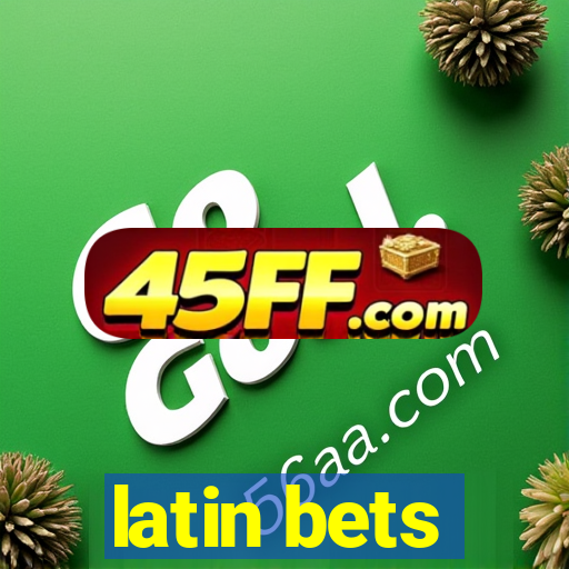 latin bets